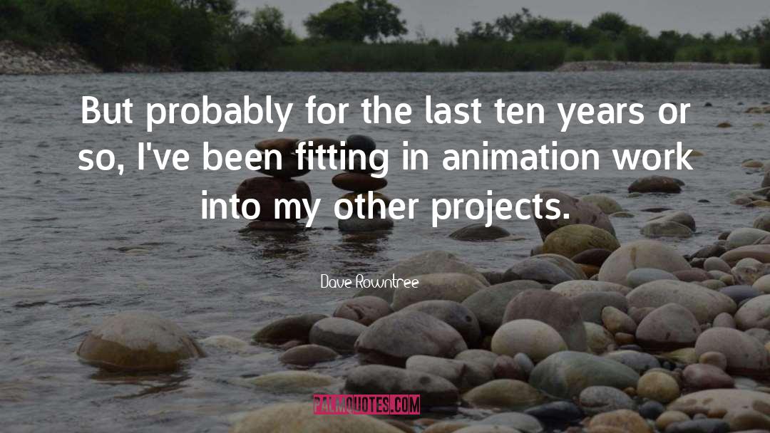 Animation quotes by Dave Rowntree