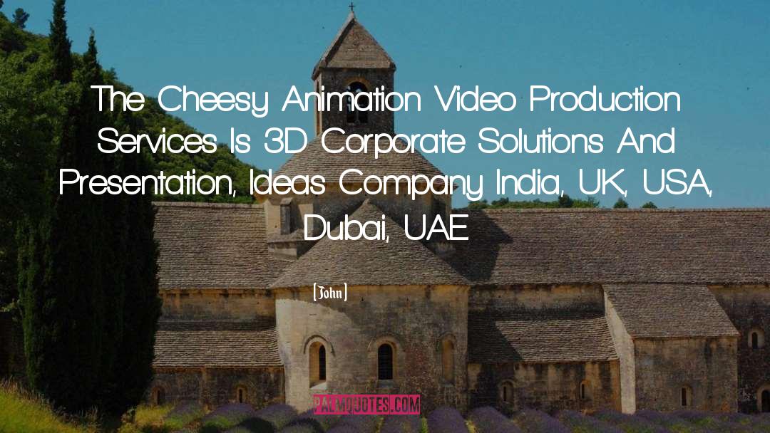 Animation Video Production quotes by John