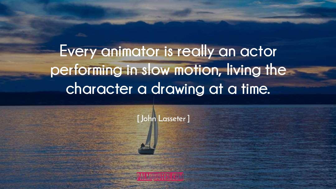 Animator quotes by John Lasseter