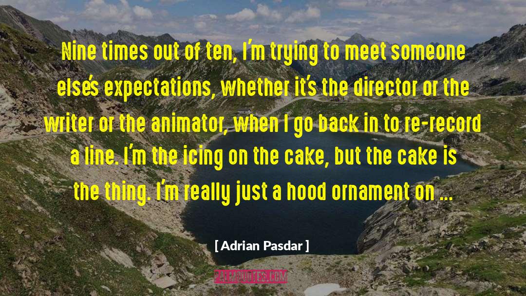Animator quotes by Adrian Pasdar