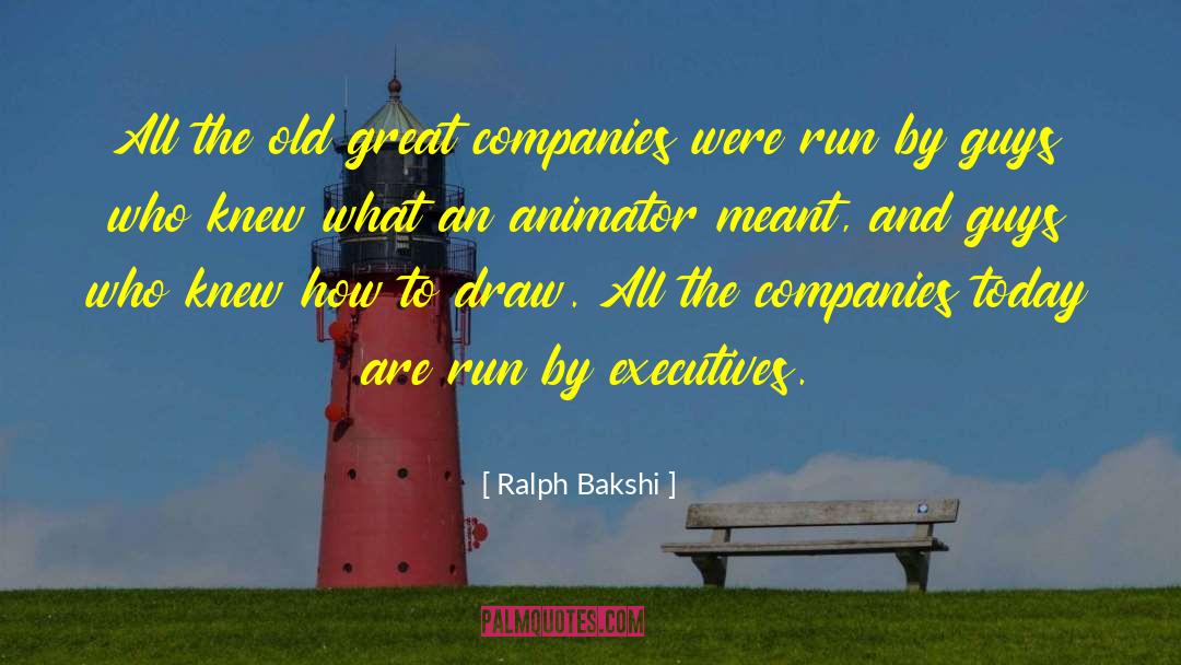 Animator quotes by Ralph Bakshi