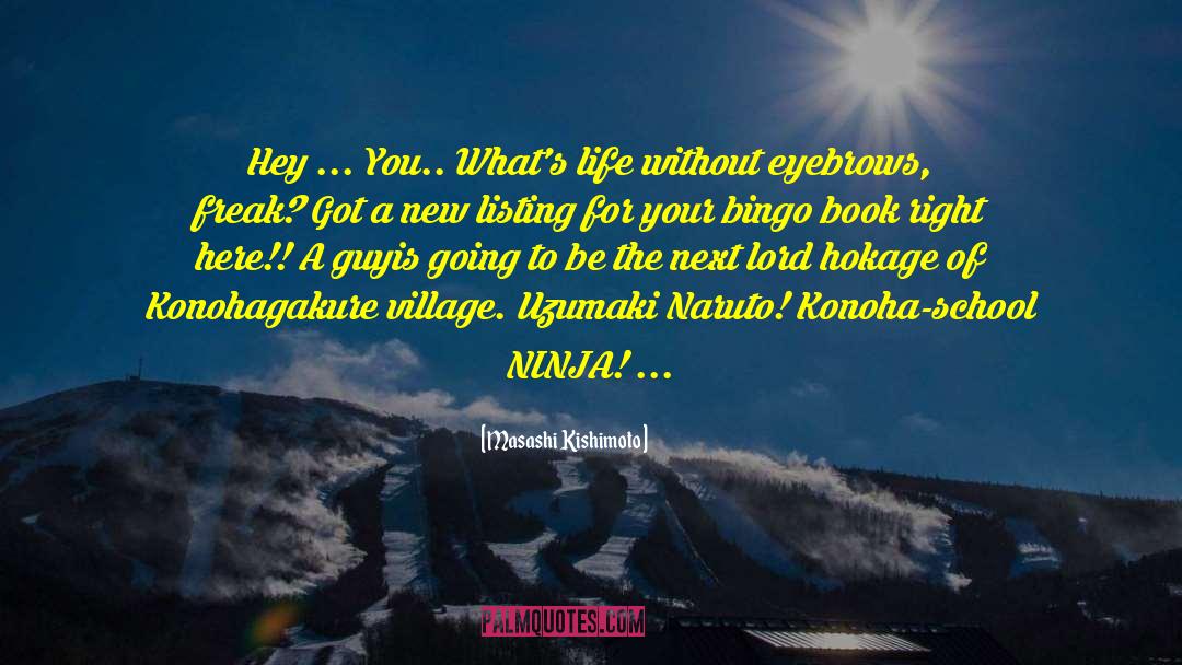 Anime Naruto quotes by Masashi Kishimoto