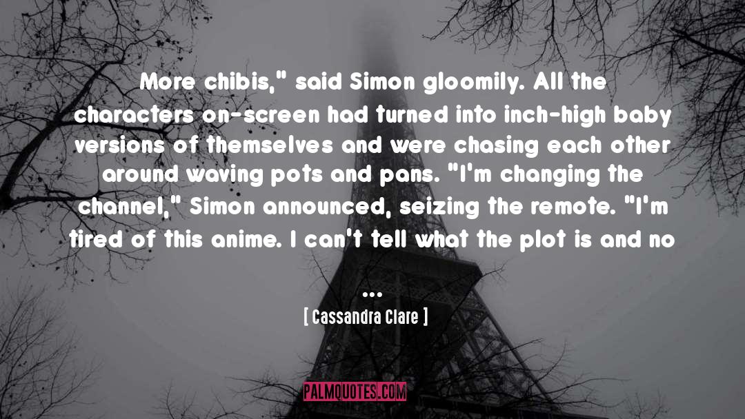 Anime quotes by Cassandra Clare