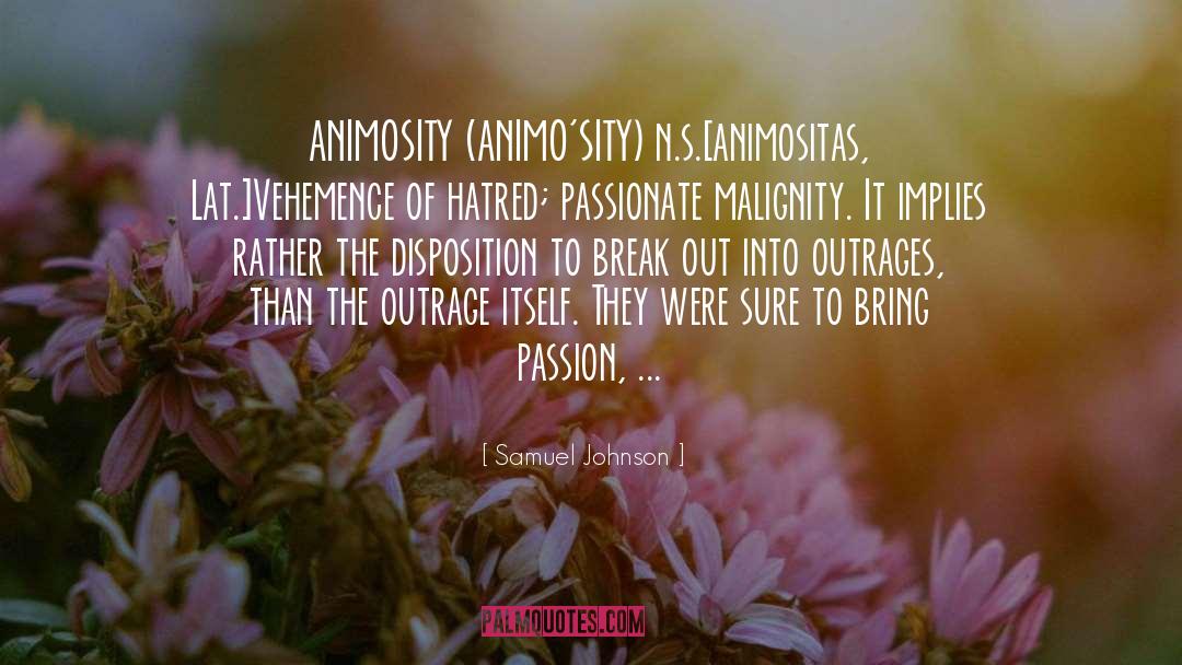 Animosity quotes by Samuel Johnson