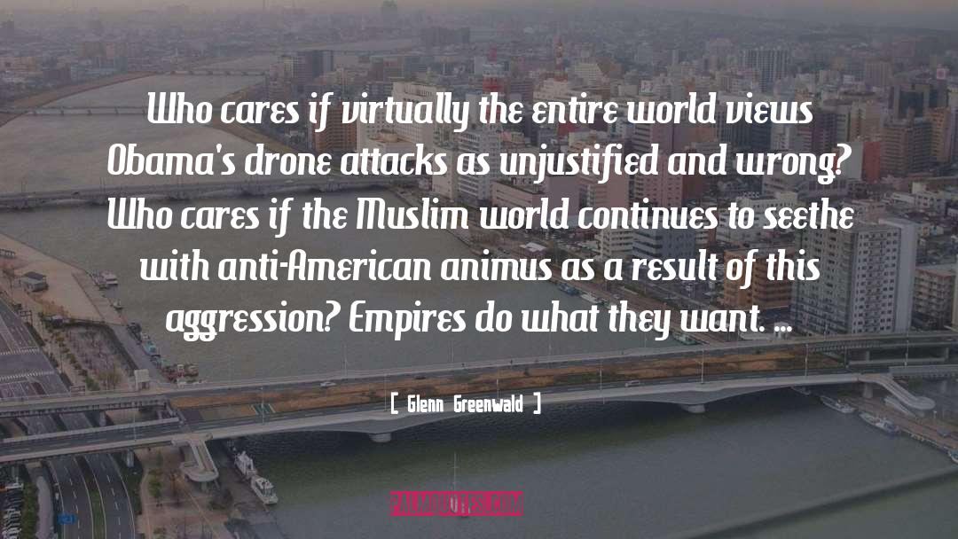 Animus quotes by Glenn Greenwald