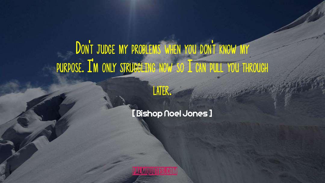 Anissa Jones quotes by Bishop Noel Jones