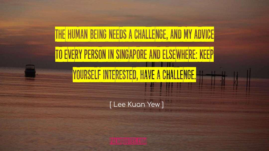 Anisya Singapore quotes by Lee Kuan Yew