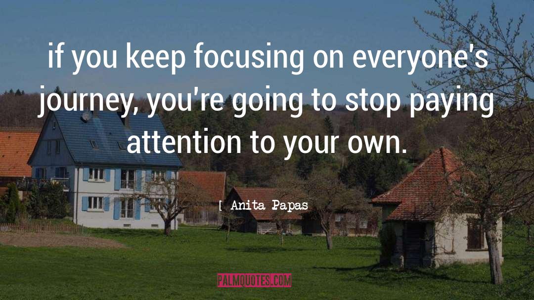 Anita quotes by Anita Papas