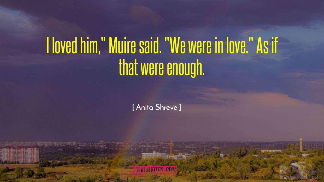 Anita Shreve quotes by Anita Shreve