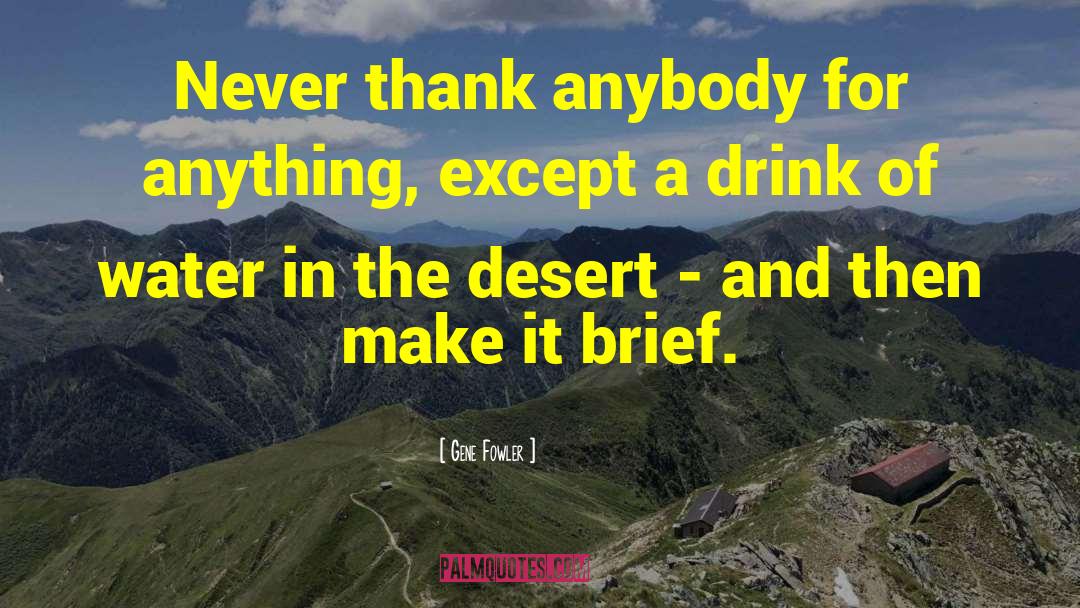 Anjari Desert quotes by Gene Fowler