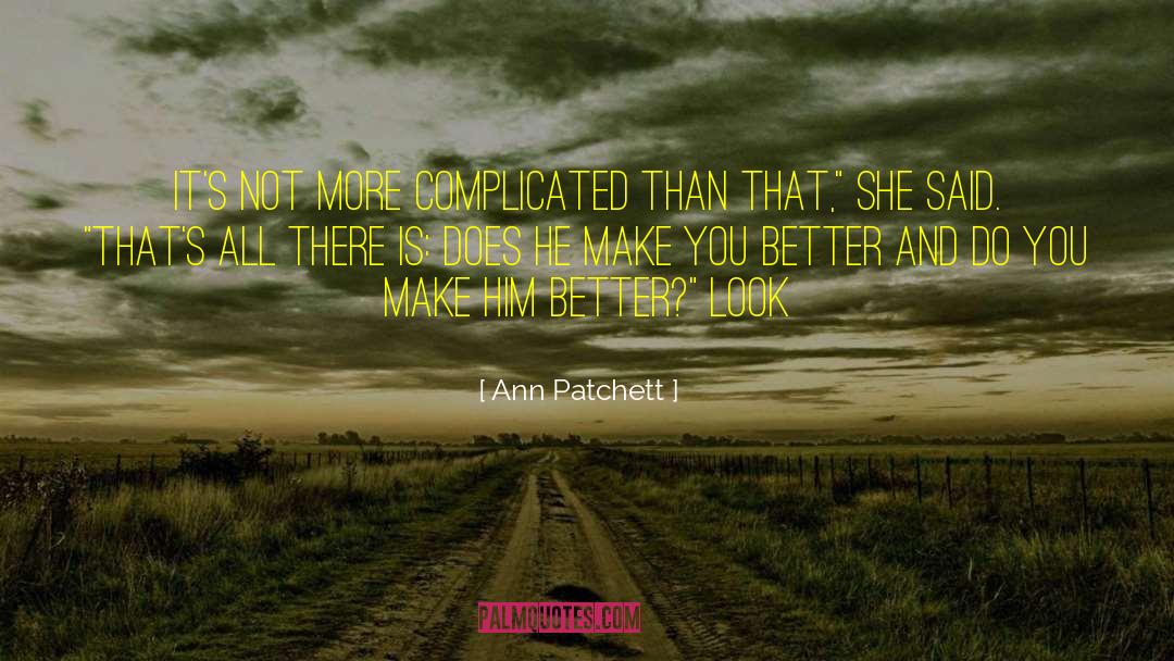 Ann Rice quotes by Ann Patchett