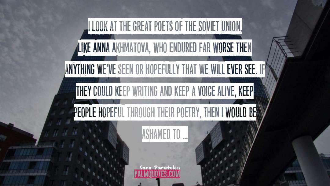 Anna Akhmatova quotes by Sara Paretsky