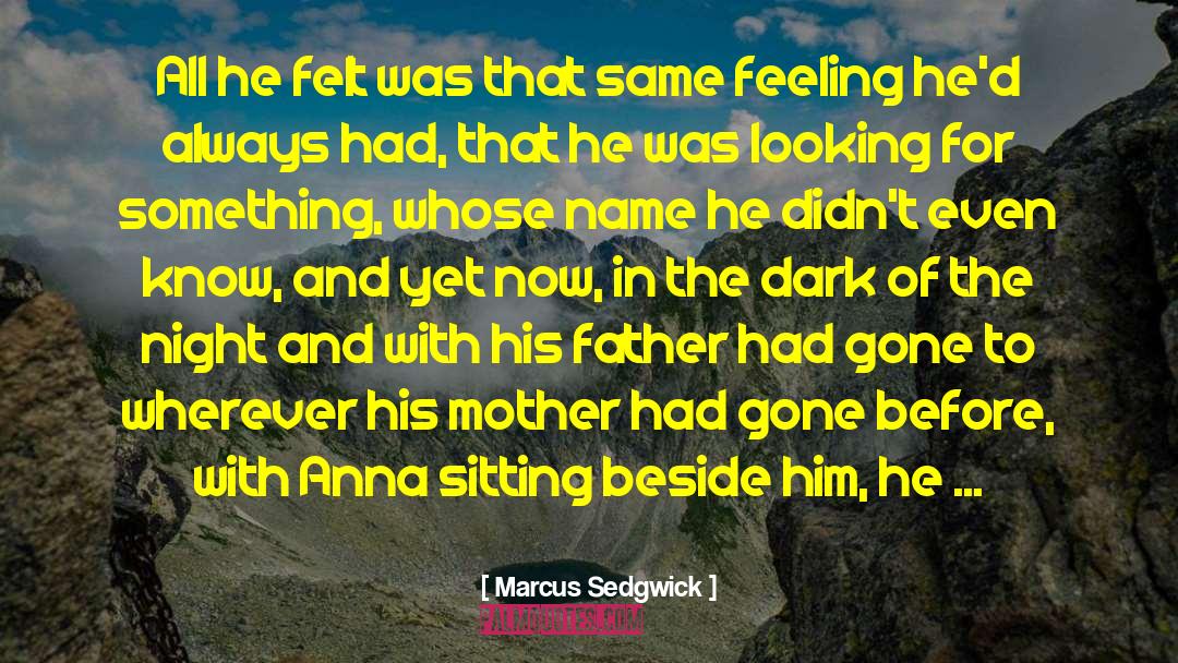 Anna And Belial quotes by Marcus Sedgwick