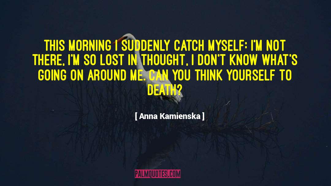 Anna Whitt quotes by Anna Kamienska
