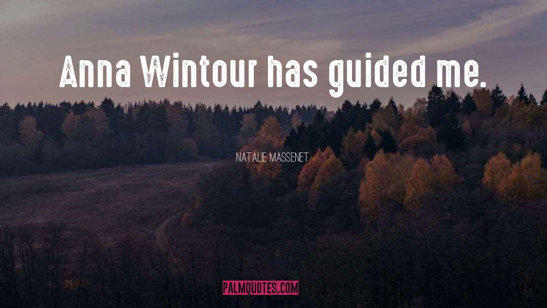 Anna Wintour quotes by Natalie Massenet