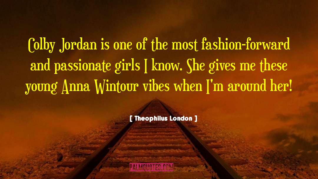 Anna Wintour quotes by Theophilus London