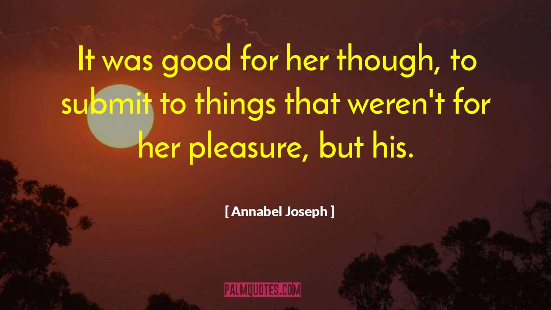 Annabel Haloway quotes by Annabel Joseph