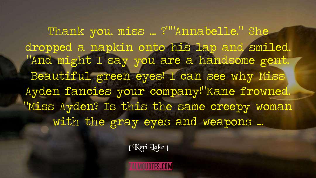 Annabelle Fancher quotes by Keri Lake