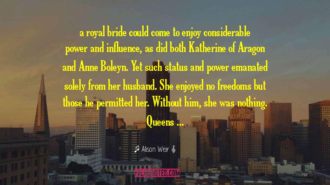 Anne Boleyn quotes by Alison Weir