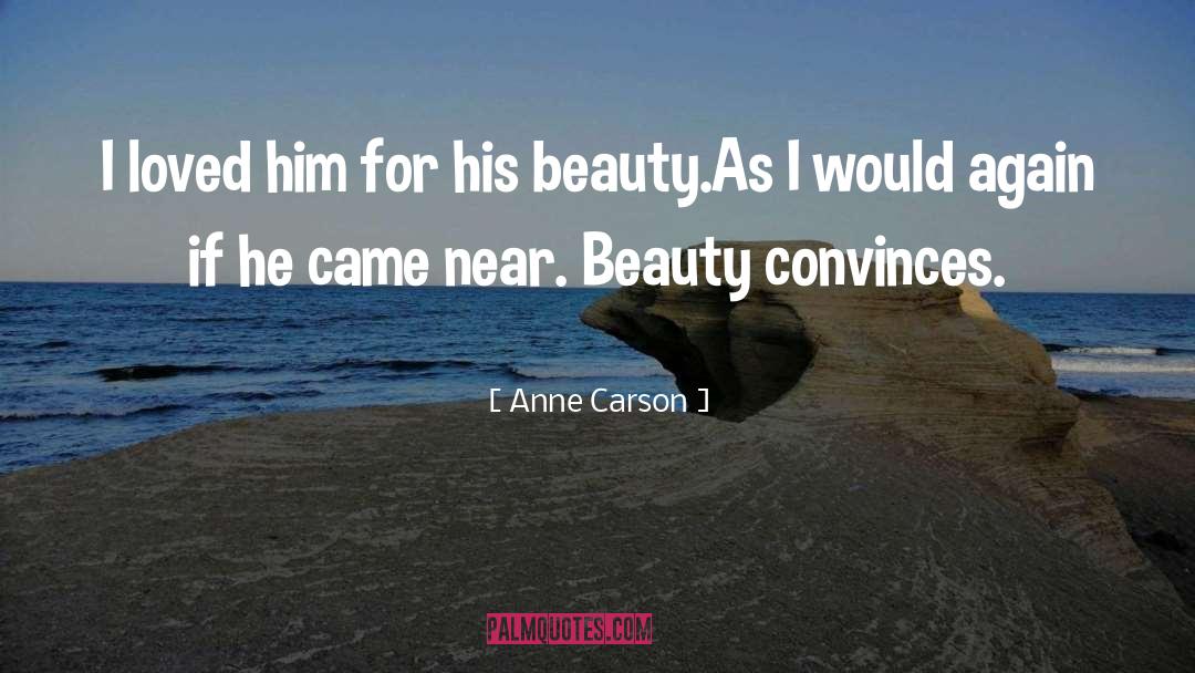 Anne Carson quotes by Anne Carson