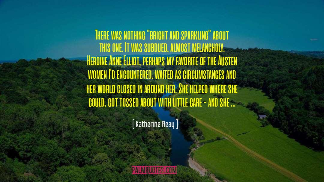 Anne Elliot quotes by Katherine Reay