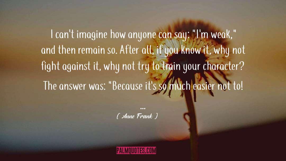 Anne Frank quotes by Anne Frank