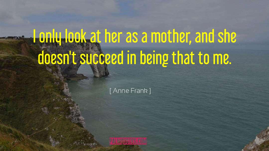 Anne Frank quotes by Anne Frank