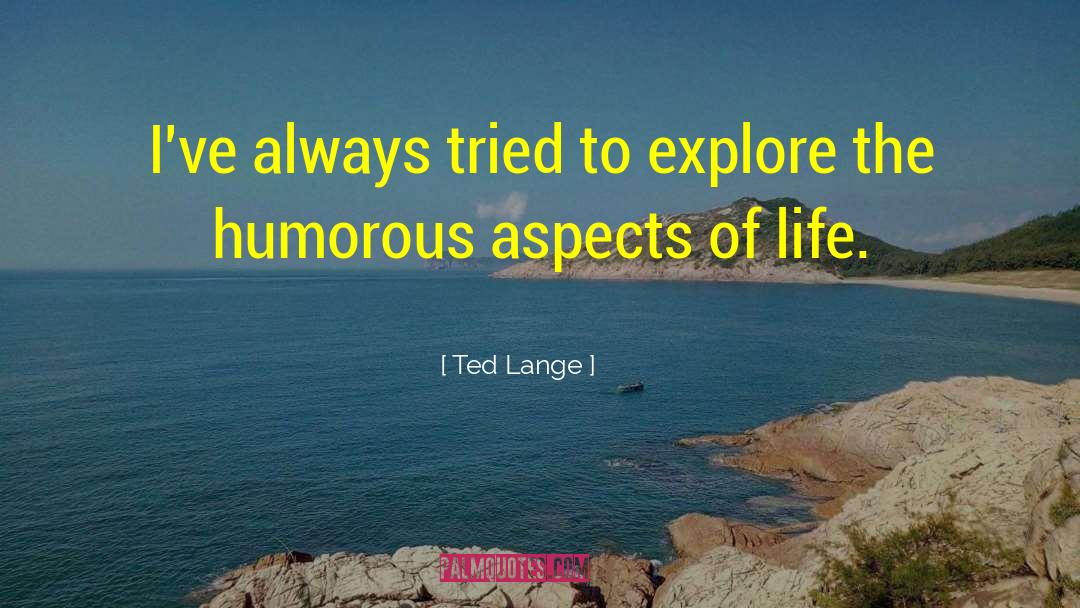 Anne Lange quotes by Ted Lange