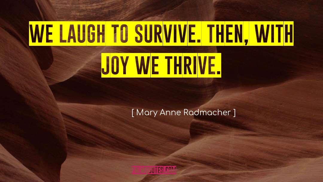 Anne Marsh quotes by Mary Anne Radmacher