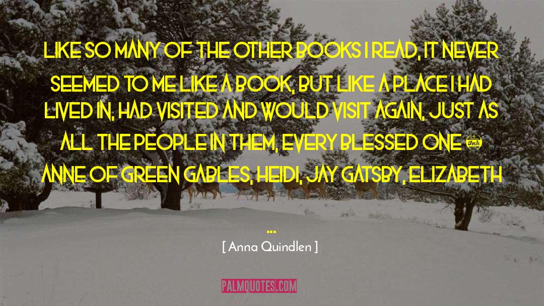 Anne Of Green Gables quotes by Anna Quindlen