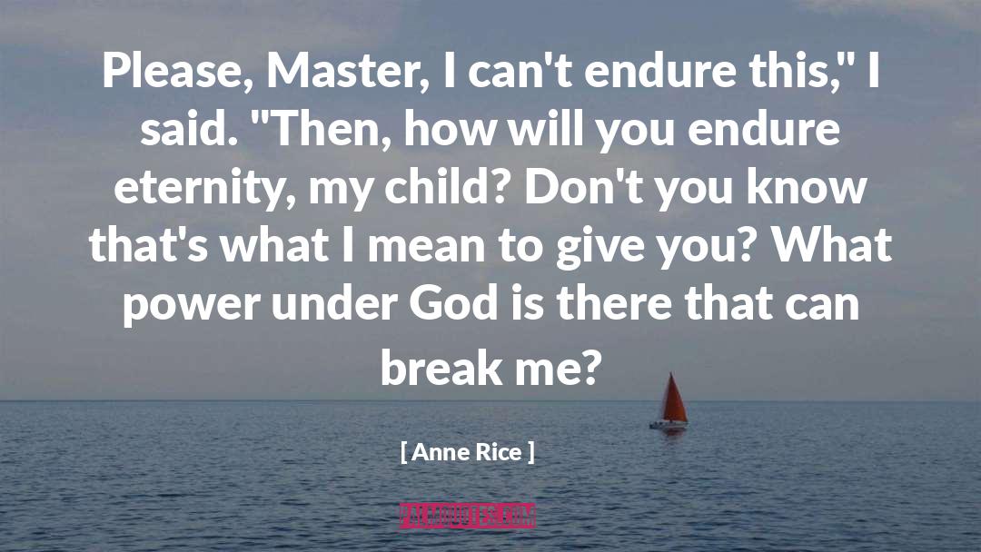 Anne Rice quotes by Anne Rice