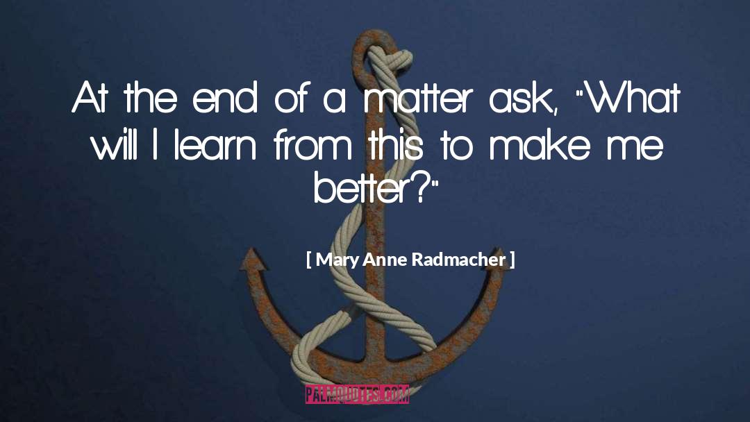 Anne Zoelle quotes by Mary Anne Radmacher