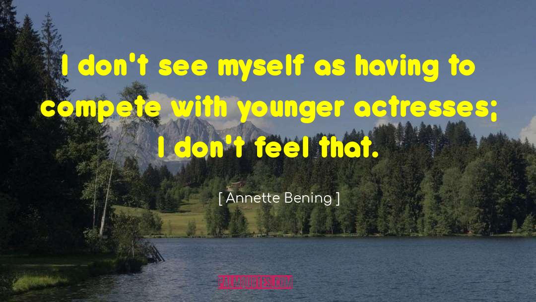 Annette J Dunlea quotes by Annette Bening