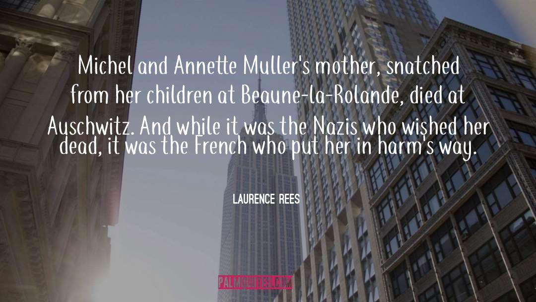 Annette quotes by Laurence Rees