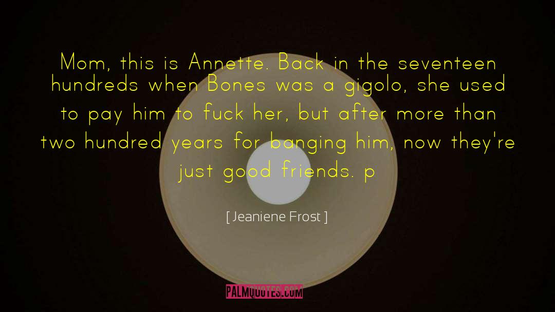 Annette quotes by Jeaniene Frost