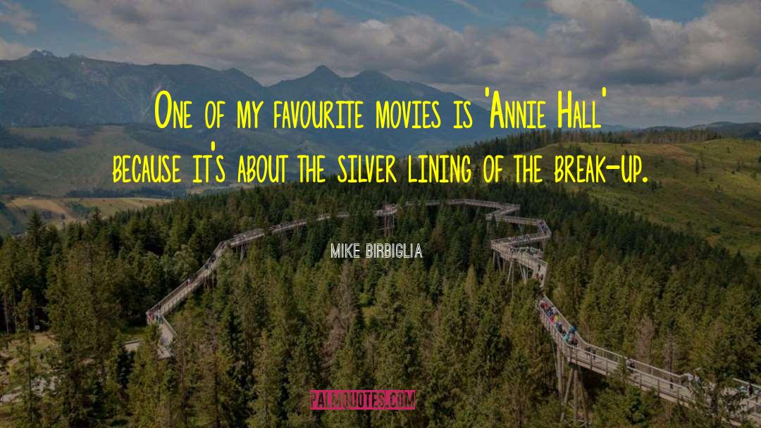 Annie Hall quotes by Mike Birbiglia
