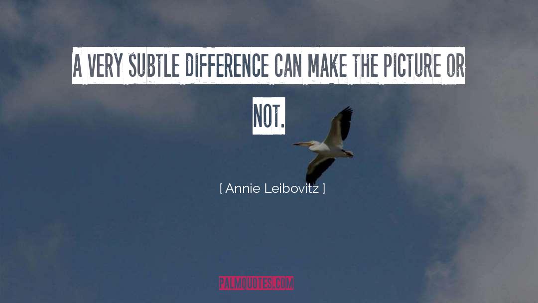 Annie Leibovitz quotes by Annie Leibovitz