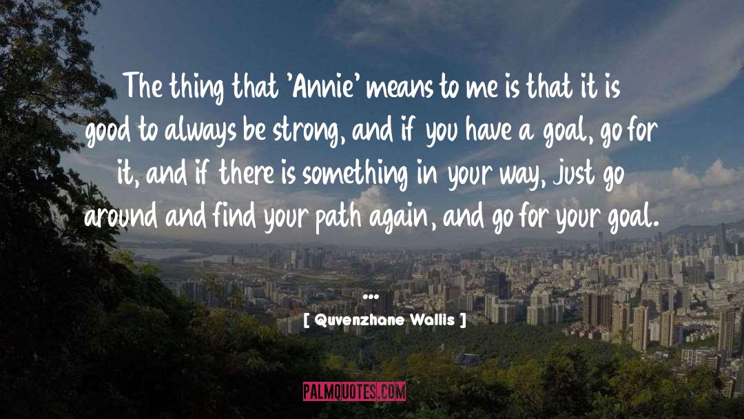 Annie Oakley quotes by Quvenzhane Wallis