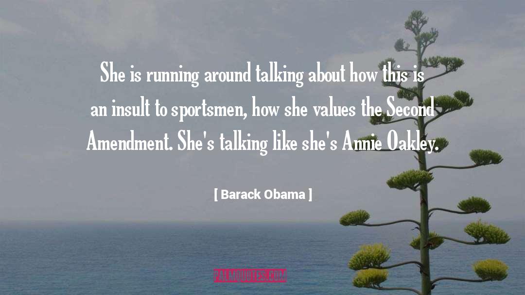 Annie Oakley quotes by Barack Obama