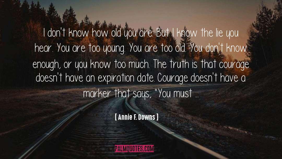 Annie quotes by Annie F. Downs