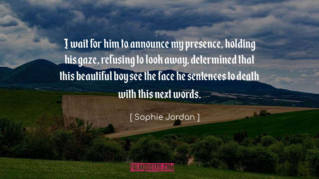 Announce quotes by Sophie Jordan