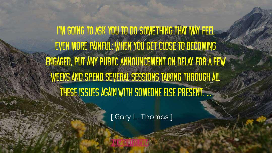 Announcement quotes by Gary L. Thomas