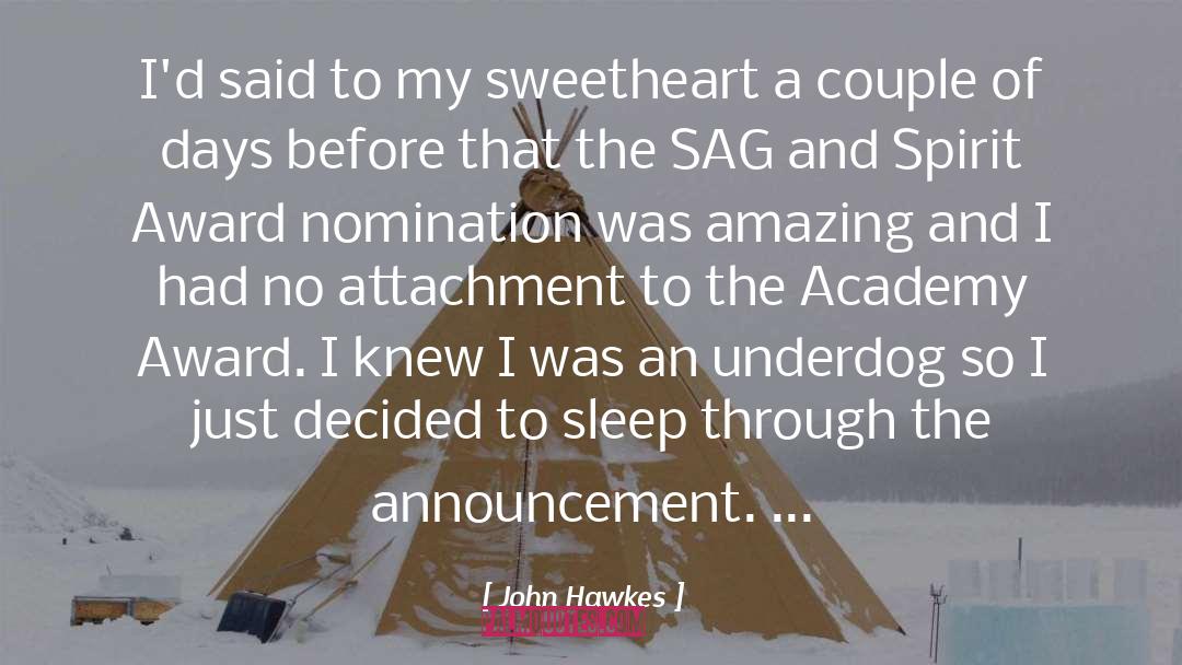 Announcement quotes by John Hawkes