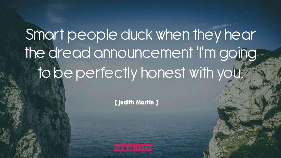Announcement quotes by Judith Martin