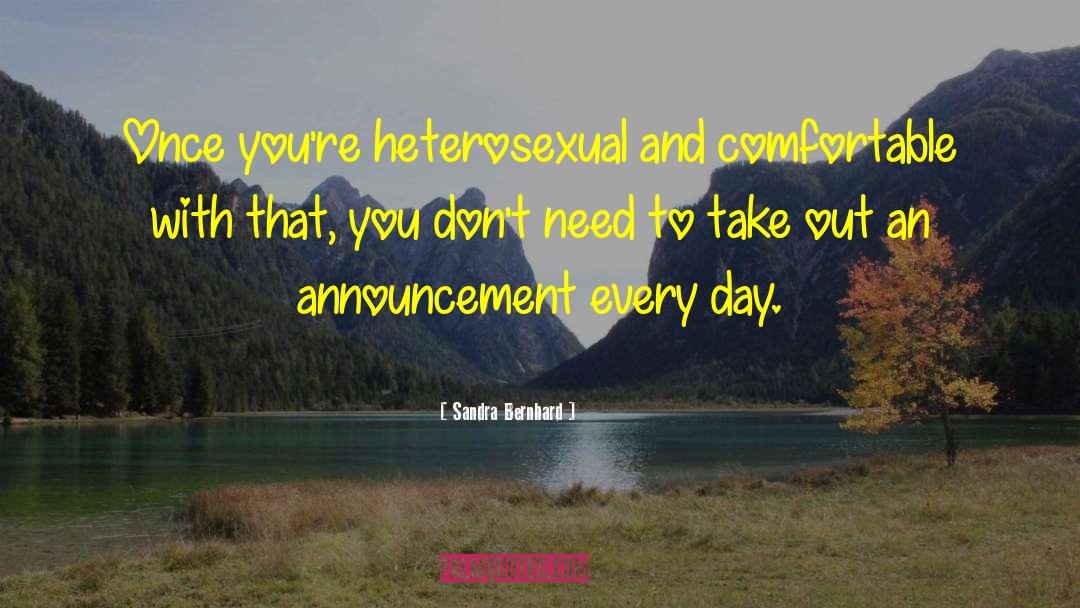 Announcements quotes by Sandra Bernhard