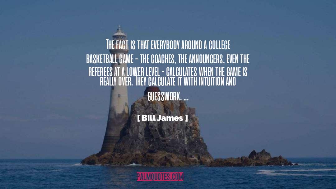 Announcers quotes by Bill James