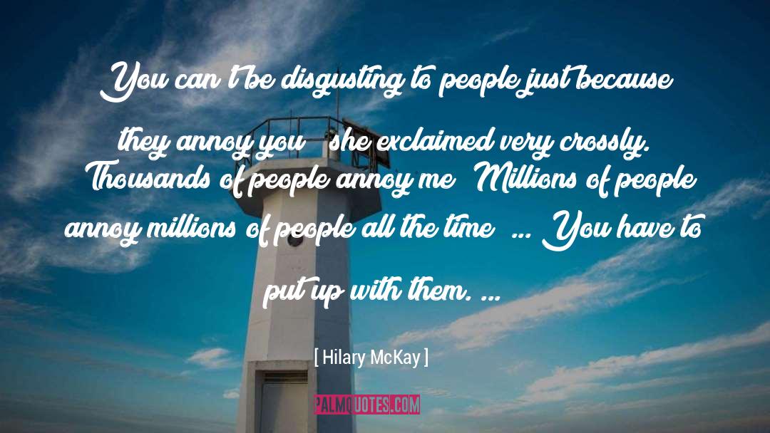 Annoy quotes by Hilary McKay