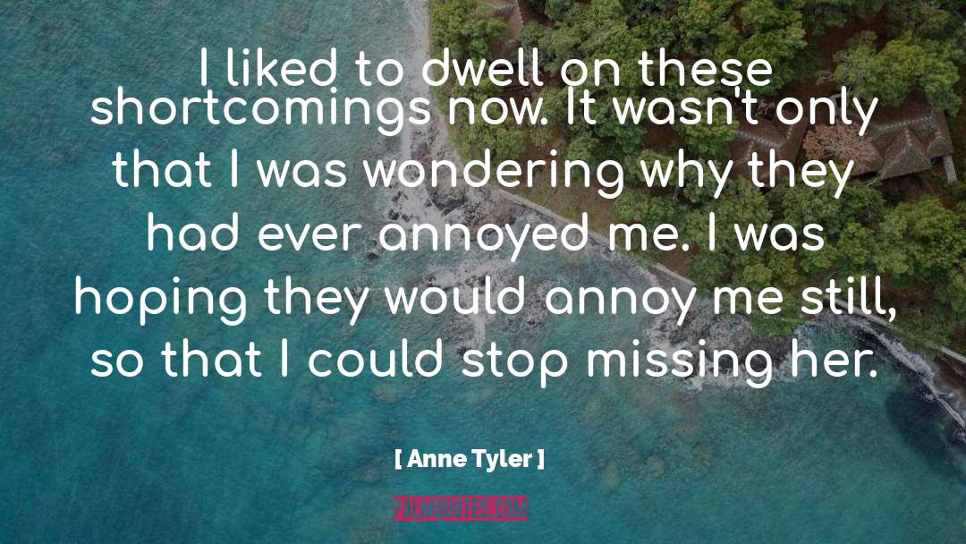 Annoy quotes by Anne Tyler