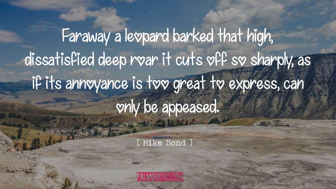 Annoyance quotes by Mike Bond