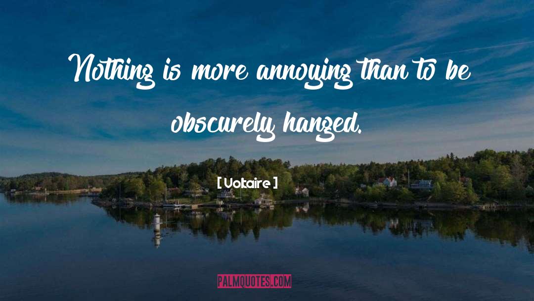 Annoying Attractive quotes by Voltaire